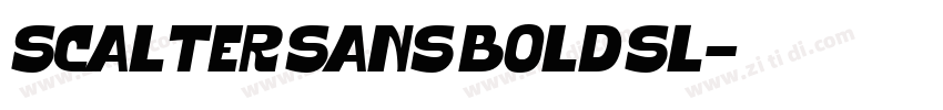 Scalter Sans Bold Sl字体转换 Scalter Sans Bold Sl字体转换